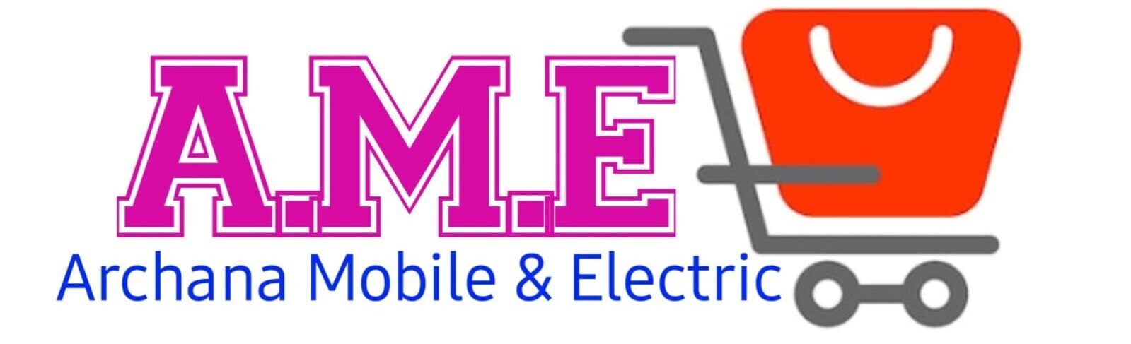 ARCHANA MOBILE AND ELECTRIC